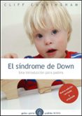 el sindrome de down: una introduccion para padres (nueva edicion revisada)-cliff cunningham-9788449326103 el sindrome de down: una introduccion para padres (nueva edicion revisada)-cliff cunningham-9788449326103