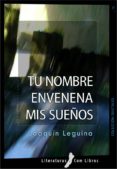 tu nombre envenena mis sueños (ebook)-joaquin leguina-9788461468003 tu nombre envenena mis sueños (ebook)-joaquin leguina-9788461468003