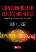 contaminacion electromagnetica: tratamiento de la hipersensibilidad electromagnetica-adolfo perez agusti-9788463195303 contaminacion electromagnetica: tratamiento de la hipersensibilidad electromagnetica-adolfo perez agusti-9788463195303