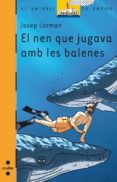 el nen que jugava amb les balenes-9788466110303 el nen que jugava amb les balenes-9788466110303