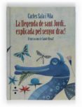 la llegenda de sant jordi explicada pel senyor drac!-carles sala i vila-9788466130103 la llegenda de sant jordi explicada pel senyor drac!-carles sala i vila-9788466130103