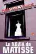 la novia de matisse-manuel vicent-9788466304603 la novia de matisse-manuel vicent-9788466304603