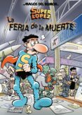 feria de la muerte (magos del humor super lopez nº 111)-juan lopez fernandez-9788466627603 feria de la muerte (magos del humor super lopez nº 111)-juan lopez fernandez-9788466627603
