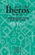 iberos de la a a la z: la vida en iberia durante el primer mileni o antes de cristo-jose pellon-9788467022803 iberos de la a a la z: la vida en iberia durante el primer mileni o antes de cristo-jose pellon-9788467022803