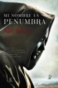 mi nombre es penumbra-pablo barrera-9788467043303 mi nombre es penumbra-pablo barrera-9788467043303
