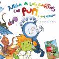 juega a las cartas con pupi y sus amigos-9788467552003 juega a las cartas con pupi y sus amigos-9788467552003