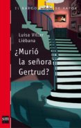 ¿murio la señora gertrud?-luisa villar liebana-9788467562903 ¿murio la señora gertrud?-luisa villar liebana-9788467562903