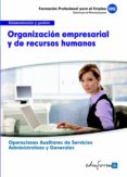 uf0517: organizacion empresarial y de recursos humanos. certifica do de profesionalidad. operaciones auxiliares de servicios administrativos y generales. familia profesional administracion y gestion-9788467684803 uf0517: organizacion empresarial y de recursos humanos. certifica do de profesionalidad. operaciones auxiliares de servicios administrativos y generales. familia profesional administracion y gestion-9788467684803