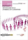 (mf1022_3) cuaderno del alumno. metodología de la dinamización comunitaria . certificados de profesionalidad. dinamización-9788468151403 (mf1022_3) cuaderno del alumno. metodología de la dinamización comunitaria . certificados de profesionalidad. dinamización-9788468151403