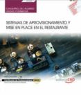 (uf0258) cuaderno del alumno. sistemas de aprovisionamiento y mise en place en el restaurante . certificados de-9788468197203 (uf0258) cuaderno del alumno. sistemas de aprovisionamiento y mise en place en el restaurante . certificados de-9788468197203