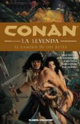 conan la leyenda nº 11: camino de reyes-kurt busiek-9788468477503 conan la leyenda nº 11: camino de reyes-kurt busiek-9788468477503