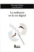 la audiencia en la era digital-mercedes medina-9788470746703 la audiencia en la era digital-mercedes medina-9788470746703