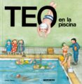 teo en la piscina (12ª ed.)-violeta denou-9788471768803 teo en la piscina (12ª ed.)-violeta denou-9788471768803