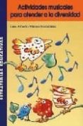 actividades musicales para atender a la diversidad-luis alberto mateos hernandez-9788472783003 actividades musicales para atender a la diversidad-luis alberto mateos hernandez-9788472783003