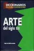 diccionario del arte del siglo xx-9788474916003 diccionario del arte del siglo xx-9788474916003