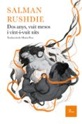dos anys, vuit mesos i vint-i-vuit dies-salman rushdie-9788475885803 dos anys, vuit mesos i vint-i-vuit dies-salman rushdie-9788475885803