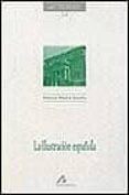 la ilustracion española-antonio mestre sanchis-9788476353103 la ilustracion española-antonio mestre sanchis-9788476353103