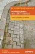 el espiritu de la calle: psicologia politica de la cultura cotidi ana-pablo fernandez christlieb-9788476587003 el espiritu de la calle: psicologia politica de la cultura cotidi ana-pablo fernandez christlieb-9788476587003