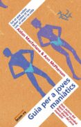 guia per a joves maniatics: tot el que volies saber sobre el teu cos, el sexe-aidan macfarlane-ann mcpherson-9788476608203 guia per a joves maniatics: tot el que volies saber sobre el teu cos, el sexe-aidan macfarlane-ann mcpherson-9788476608203