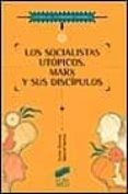 los socialistas utopicos: marx y sus discipulos-carlos berzosa-manuel santos redondo-9788477387503 los socialistas utopicos: marx y sus discipulos-carlos berzosa-manuel santos redondo-9788477387503
