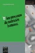 los procesos de nutricion humana-9788477388203 los procesos de nutricion humana-9788477388203
