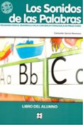 los sonidos de las palabras (libro del alumno) programa para el d esarrollo de la conciencia fonologica en prelectores-consuelo garcia hermoso-9788478696703 los sonidos de las palabras (libro del alumno) programa para el d esarrollo de la conciencia fonologica en prelectores-consuelo garcia hermoso-9788478696703