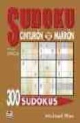 300 sudokus cinturon marron (nivel dificil)-michael rios-9788479025403 300 sudokus cinturon marron (nivel dificil)-michael rios-9788479025403