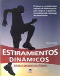 estiramientos dinamicos: aplicados al calentamiento para 20 depor tes-mark kovacs-9788479028503 estiramientos dinamicos: aplicados al calentamiento para 20 depor tes-mark kovacs-9788479028503