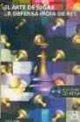 el arte de jugar: la defensa india de rey (+ cd)-eduard gufeld-9788480197403 el arte de jugar: la defensa india de rey (+ cd)-eduard gufeld-9788480197403