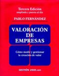 valoracion de empresas: como medir y gestionar la creacion de val or (3ª ed.) (incluye cd)-pablo fernandez-9788480889803 valoracion de empresas: como medir y gestionar la creacion de val or (3ª ed.) (incluye cd)-pablo fernandez-9788480889803