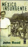 mexico insurgente-john reed-9788481363203 mexico insurgente-john reed-9788481363203