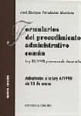 formularios del procedimiento administrativo comun: practica proc edimental administrativo: ley 30/1992, de regimen juridico de las administraciones publicas y del procedimiento comun y normas de desar-jose enrique fernandez martinez-9788481518603 formularios del procedimiento administrativo comun: practica proc edimental administrativo: ley 30/1992, de regimen juridico de las administraciones publicas y del procedimiento comun y normas de desar-jose enrique fernandez martinez-9788481518603