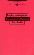 templo y contemplacion: ensayos sobre el islam iranico-henry corbin-9788481645903 templo y contemplacion: ensayos sobre el islam iranico-henry corbin-9788481645903