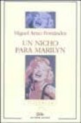 un nicho para marilyn (premio de novela m. garcia barros 2002)-miguel anxo fernandez-9788482885803 un nicho para marilyn (premio de novela m. garcia barros 2002)-miguel anxo fernandez-9788482885803