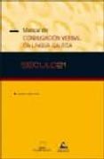 manual de conxugacion verbal da lingua galega-avelino hermida borrajo-9788482893303 manual de conxugacion verbal da lingua galega-avelino hermida borrajo-9788482893303