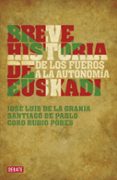 breve historia de euskadi: de los fueros a la autonomia-santiago de pablo-jose luis de la granja-coro rubio-9788483067703 breve historia de euskadi: de los fueros a la autonomia-santiago de pablo-jose luis de la granja-coro rubio-9788483067703