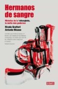 hermanos de sangre: historias de la ndrangheta, la mafia mas pod erosa-nicola gratteri-antonio nicaso-9788483068403 hermanos de sangre: historias de la ndrangheta, la mafia mas pod erosa-nicola gratteri-antonio nicaso-9788483068403