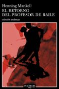 el retorno del profesor de baile-henning mankell-9788483103203 el retorno del profesor de baile-henning mankell-9788483103203