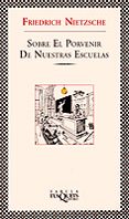 sobre el porvenir de nuestras escuelas-friedrich nietzsche-9788483107003 sobre el porvenir de nuestras escuelas-friedrich nietzsche-9788483107003