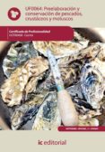 (i.b.d.)preelaboracion y conservacion de pescados, crustaceos y moluscos hotr0408 - cocina-9788483645703 (i.b.d.)preelaboracion y conservacion de pescados, crustaceos y moluscos hotr0408 - cocina-9788483645703