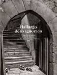 hallazgo de lo ignorado. fotografias de asturias de ruth m. anderson para the hispanic society of america. 1925-9788483676103 hallazgo de lo ignorado. fotografias de asturias de ruth m. anderson para the hispanic society of america. 1925-9788483676103