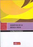 semiotica de la musica vocal-juan miguel gonzalez martinez-9788483717103 semiotica de la musica vocal-juan miguel gonzalez martinez-9788483717103