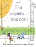 una pequeña gran cosa-9788484705703 una pequeña gran cosa-9788484705703