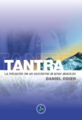 tantra: la iniciacion de un occidental al amor absoluto-daniel odier-9788488066503 tantra: la iniciacion de un occidental al amor absoluto-daniel odier-9788488066503