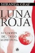 luna roja: los dones del ciclo menstrual-miranda gray-9788488242303 luna roja: los dones del ciclo menstrual-miranda gray-9788488242303