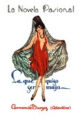 la que quiso ser maja-carmen de burgos-9788489371903 la que quiso ser maja-carmen de burgos-9788489371903