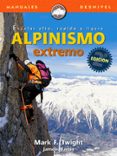 alpinismo extremo: escalar alto, rapido y ligero-mark twight-james martin-9788489969803 alpinismo extremo: escalar alto, rapido y ligero-mark twight-james martin-9788489969803