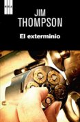el exterminio-jim thompson-9788490067703 el exterminio-jim thompson-9788490067703