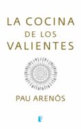 la cocina de los valientes (ebook)-9788490199503 la cocina de los valientes (ebook)-9788490199503