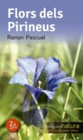 flors dels pirineus-ramon pasqual-9788490342503 flors dels pirineus-ramon pasqual-9788490342503